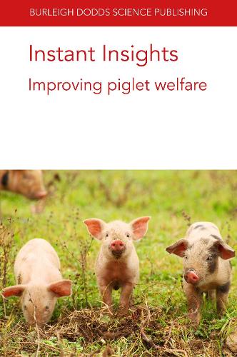 Бумажная книга «Instant Insights: Improving Piglet Welfare», авторов Андреа Луппи, Арлин Гарсия, Эмма М. Бакстер, Джон Дж. МакГлоун, Николь Кемпер, Сандра Эдвардс - фото №1
