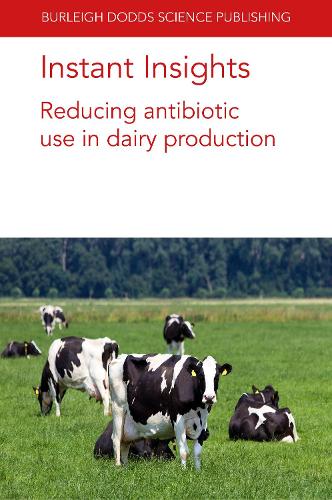 [object Object] «Instant Insights: Reducing Antibiotic Use in Dairy Production», авторів Андреа Тернер, Девід А. Тісдалл, Д-р Фредерік Шошейрас-Дюран, Лізіан Дюньєр, Крістен К. Рейхер, Шаріф С. Алі, Девід К. Барретт - фото №1