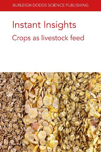 Бумажная книга «Instant Insights: Crops as Livestock Feed», авторов А. Мюллер, С. Шадер, Кристина Уэлч, Даррен С. Зайдель, Дэвид М. Э. Поулсен, Дилан Дэвис, Джеймс Э. Уэллс, Жеферсон Луренсо, Кристин Хейлз, Осман Ясир Коюн, Тодд Каллауэй, Хуэй Шэнь, Джастин Фаулер, М. Р. Гарг, Майкл Блюммель, Profess - фото №1