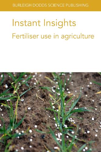 [object Object] «Instant Insights: Fertiliser Use in Agriculture», авторів Д-р Бретт М. Вілан, Д-р Дахі Аль-Шаммарі, Гектор А. Бахамонд, Джеймс П. Молоні, Ніранджан С. Вімалатунге, Патрік Філіппі, Славомір Глушек, Томас Ф. А. Бішоп, Вікторія Фернандес, Брайан Г. Гопкінс, Біджай Сінгх, Лідія Сас Паш - фото №1