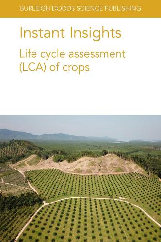 Паперова книга «Instant Insights: Life Cycle Assessment (Lca) of Crops», авторів Амір Абдул-Манан, Анжела Браун, Сесіль Бессу, Клодін Бассет-Менс, Натан Пеллетьє, Оран Дебрюн, Парія Сефідпарі, Сандра Пейєн, Сейєд Хассан Пішар-Комлех, Мігель Брандао, Гайнц Штіхноте, Анрі Ваньєр, Лора-Софі Шітекатте, Луї Бо - фото №1