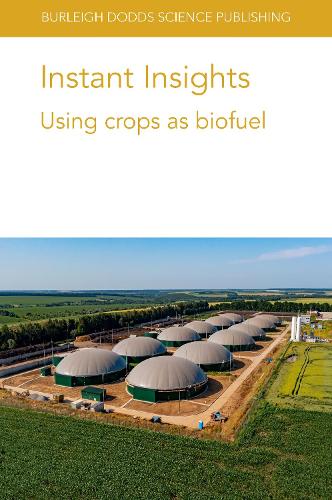 [object Object] «Instant Insights: Using Crops as Biofuel», авторів Д-р Дев Шрестха, Д-р П'єтро Гальо, Хардев С. Сандху, Жан-Марк Рода, Б. Брайан Хе, Бенуа Габріель, Ульріх Тумм - фото №1