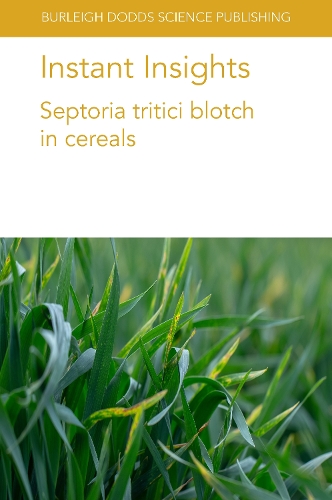 Бумажная книга «Instant Insights: Septoria Tritici Blotch in Cereals», авторов Азиз Каракая, Газала Амин, Карл Эфферц, Роберт Брюггеман, Рошан Шарма Пудель, Шьям Соланки, Стивен Б. Гудвин, Харш Раман - фото №1