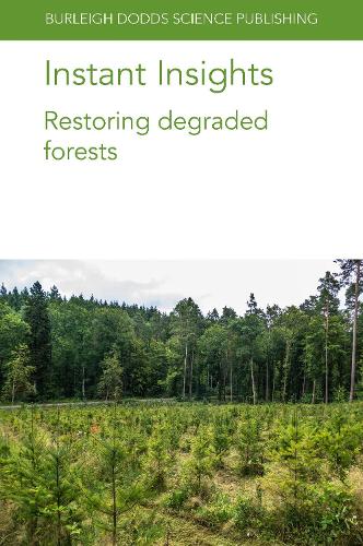 Бумажная книга «Instant Insights: Restoring Degraded Forests», авторов Карл Трэхольт, Карина Карнейро де Мело Моура, Эдуардо Сомарриба, Фредди Аморес, Геована Карреньо-Рокабадо, Дженни Ордоньес, Луис Орозко-Агилар, Маркус Мюллер, Норвин Сепульведа, Оливер Гейлинг, Роландо Серда, Самуэль Облитас, Доктор Стефани - фото №1