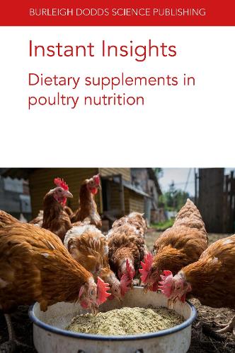 Бумажная книга «Instant Insights: Dietary Supplements in Poultry Nutrition», авторов Апех А. Омеде, Эндрю Д. Магнусон, Дивек В. Т. Наир, Грейс Деви, Гуанчен Лю, Хуан Д. Латорре, Маргарита А. Аррегуин-Нава, Сахил Калия, Эммануэль У. Ахиве, Мехди Тогьяни, Ануп Колланур-Джонни, Г. Теллес, Синь Ген Лей, Б. М. Ха - фото №1