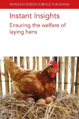 Бумажная книга «Instant Insights: Ensuring the Welfare of Laying Hens», авторов Клэр А. Уикс, Кристина Руфенер, Дана Л. М. Кэмпбелл, Дороти Маккиган, Хенг-Вей Ченг, Майкл Дж. Тоскано, Ша Цзян, Виктория Сэндилендс, Изабель Рюнке, Сара Л. Лэмбтон - фото №1