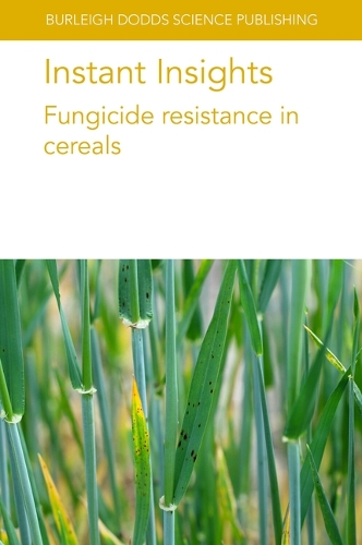 Паперова книга «Instant Insights: Fungicide Resistance in Cereals», авторів Грегорі М. Кеммітт, H-Д. Брікс, Лізе Ніструп Йоргенсен, Р. Дж. Брайсон, Тіс Мартен Хейк, Річард Олівер - фото №1