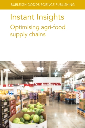 Бумажная книга «Instant Insights: Optimising Agri-Food Supply Chains», авторов Александра Ковальска, Хамид Эль Билали, Джонатан М. Каллен, Родриго Ромеро-Сильва, Саманта Ислам, Герхард Шифер, Луиза Мэннинг, Сандер де Леув - фото №1