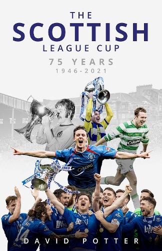 Паперова книга «The Scottish League Cup: 75 Years from 1946 to 2021», автор Девід Поттер - фото №1