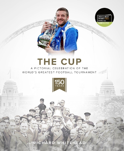 Бумажная книга «The Cup: A Pictorial Celebration of the World's Greatest Football Tournament», автор Ричард Уайтхед - фото №1