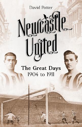 Паперова книга «Newcastle United: The Great Days 1904 to 1911», автор Девід Поттер - фото №1