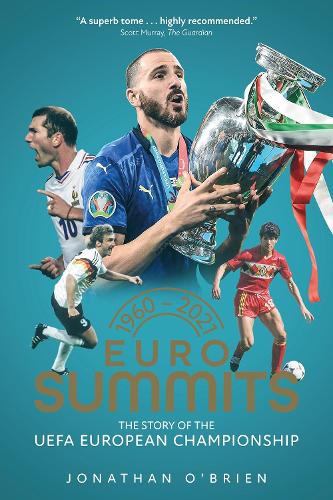 Бумажная книга «Euro Summits: The Story of the UEFA European Championships 1960 to 2016», автор Джонатан О'Брайен - фото №1