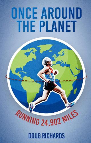 Паперова книга «Once Around the Planet: Running 24,902 Miles», автор Даг Річардс - фото №1