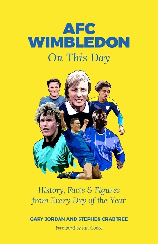 [object Object] «AFC Wimbledon On This Day: History, Facts & Figures from Every Day of the Year», автор Гэри Джордан - фото №1