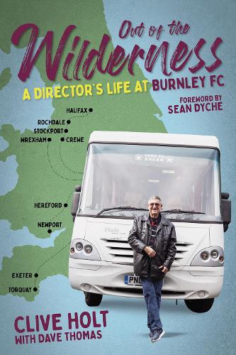 Бумажная книга «Out of the Wilderness: A Director's Life at Burnley FC», автор Дэйв Томас - фото №1
