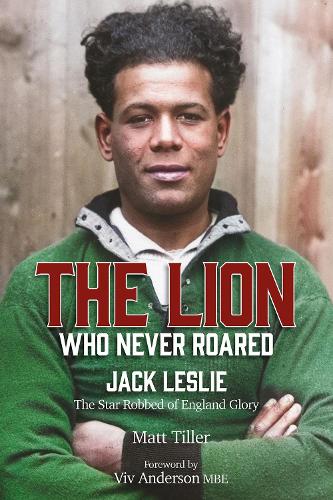 Бумажная книга «The Lion Who Never Roared: The Star Robbed of England Glory», автор Мэтт Тиллер - фото №1