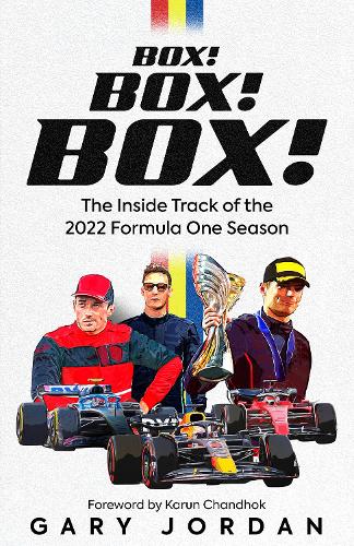 Бумажная книга «Box! Box! Box!: The Inside Track of the 2022 Formula One Season», автор Гэри Джордан - фото №1