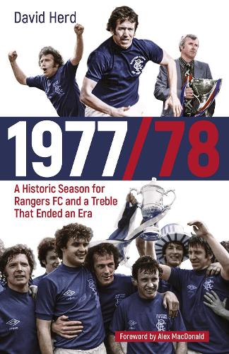 Бумажная книга «1977/78: A Historic Season for Rangers FC and a Treble That Ended an Era», автор Дэвид Херд - фото №1