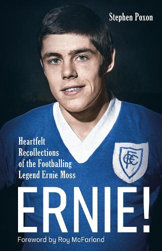 Бумажная книга «Ernie!: Heartfelt Recollections of the Footballing Legend Ernie Moss», автор Стивен Поксон - фото №1