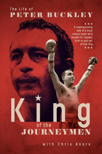 Бумажная книга «King of the Journeymen: The Peter Buckley Story», автор Питер Бакли - фото №1