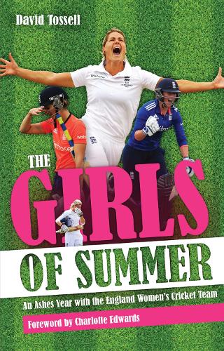 Бумажная книга «Girls of Summer: An Ashes Year with the England Women's Cricket Team», автор Дэвид Тосселл - фото №1