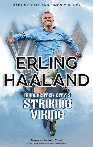 Бумажная книга «Erling Haaland: Manchester City's Striking Viking», авторов Марк Меткалф, Саймон Маллок - фото №1
