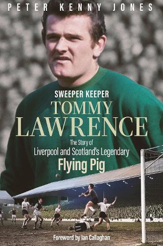 Бумажная книга «Sweeper Keeper: The Story of Tommy Lawrence, Scotland and Liverpool's Legendary Flying Pig» - фото №1