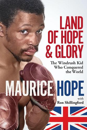 Бумажная книга «Land of Hope and Glory: The Windrush Kid Who Conquered the World», автор Морис Хоуп - фото №1