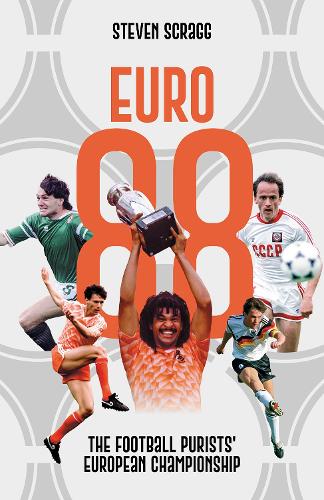 Паперова книга «Euro 88: The Football Purists' European Championship», автор Стівен Скраг - фото №1