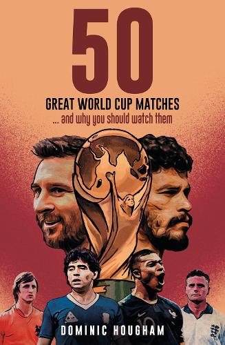 Бумажная книга «Fifty Great World Cup Matches: …and Why You Should Watch Them!» - фото №1