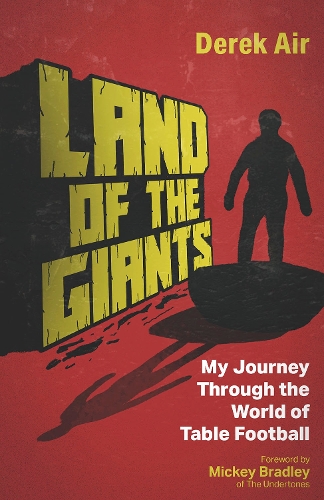 Бумажная книга «Land of the Giants: A Journey Through the World of Table Football» - фото №1