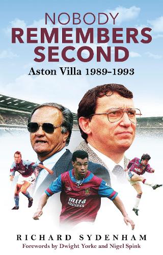 Бумажная книга «Nobody Remembers Second: Aston Villa 1989-1993», автор Ричард Сайденхэм - фото №1