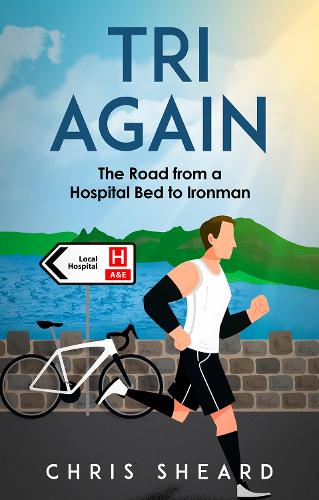 Бумажная книга «Tri Again: The Road from a Hospital Bed to Ironman» - фото №1