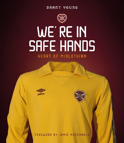 Бумажная книга «Heart of Midlothian: We're in Safe Hands», автор Грант Янг - фото №1