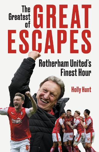 Бумажная книга «The Greatest of Great Escapes: Rotherham United's Finest Hour», автор Холли Хант - фото №1