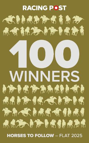 Паперова книга «Racing Post 100 Winners: Horses to Follow Flat 2025», автор Родні Петтінга - фото №1