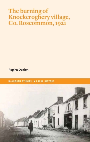 Бумажная книга «The burning of Knockcroghery village, Co. Roscommon, 1921», автор Регина Донлон - фото №1
