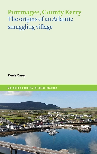 Бумажная книга «Portmagee: the origins of an Atlantic smuggling village», автор Денис Кейси - фото №1