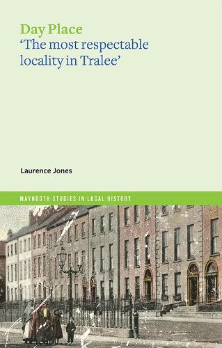 Бумажная книга «Day Place: 'the most respectable locality in Tralee'», автор Лоуренс Джонс - фото №1