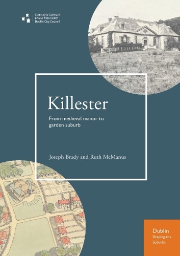 Паперова книга «Killester: From medieval manor to garden suburb», автор Джозеф Брейді - фото №1