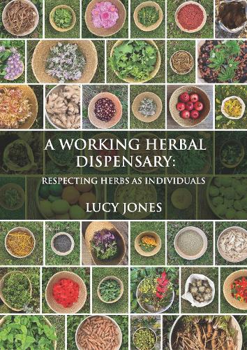 Бумажная книга «A Working Herbal Dispensary: Respecting Herbs As Individuals», автор Люси Джонс - фото №1