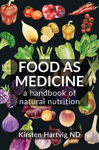 Бумажная книга «Food as Medicine: A Handbook of Natural Nutrition», автор Кирстен Хартвиг - фото №1