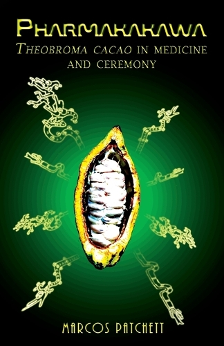 Паперова книга «Pharmakakawa: Theobroma Cacao in Medicine and Ceremony», автор Маркос Патчетт - фото №1