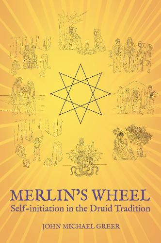Бумажная книга «Merlin's Wheel: Self-initiation in the Druid Tradition», автор Джон Майкл Грир - фото №1
