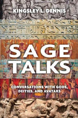 Паперова книга «Sage Talks: Conversations with Gods, Deities, and Avatars», автор Кінгслі Л. Денніс - фото №1