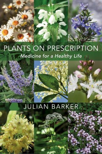 Бумажная книга «Plants on Prescription: Medicine for a Healthy Life», автор Джулиан Баркер - фото №1