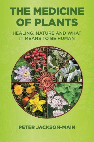 Бумажная книга «The Medicine of Plants: Healing, Nature, and What It Means to Be Human», автор Питер Джексон-Мейн - фото №1