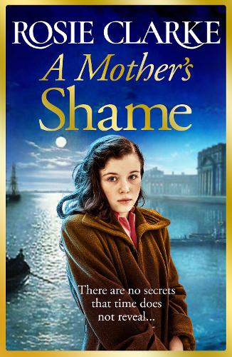 Бумажная книга «A Mother's Shame: A gritty, standalone historical saga from Rosie Clarke», автор Рози Кларк - фото №1