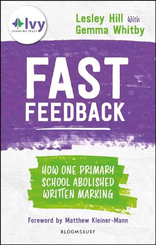 Паперова книга «Fast Feedback: How one primary school abolished written marking», авторів Джемма Вітбі, Леслі Хілл - фото №1