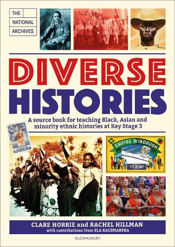 Паперова книга «Diverse Histories: A source book for teaching Black, Asian and minority ethnic histories at Key Stage 3, in association with The National Archives», авторів Клэр Хорри, Рейчел Хіллман - фото №1